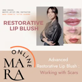 Mara Advanced Restorative Lip Blush Masterclass - Working with Scars