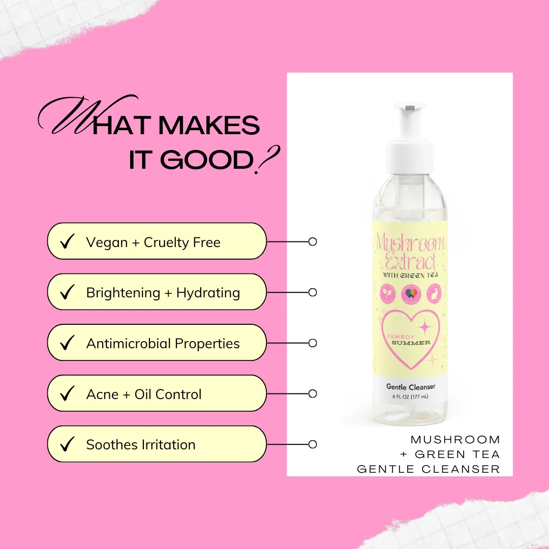 Mushroom Extract with Green Tea - Gentle Cleanser